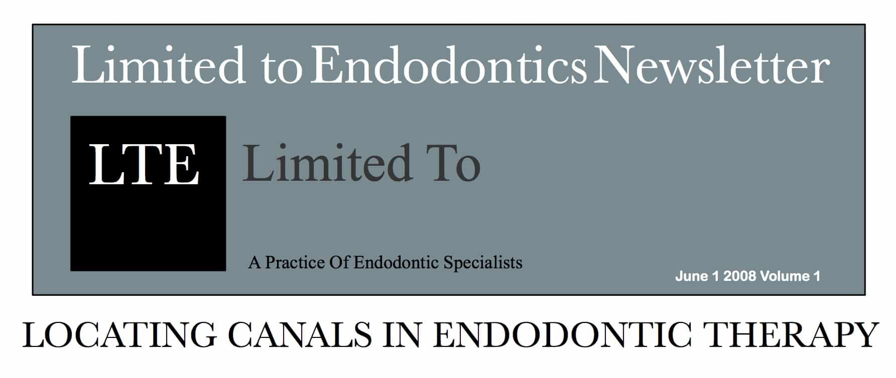 Locating Canals in Endodontic Therapy Limited to Endodontics