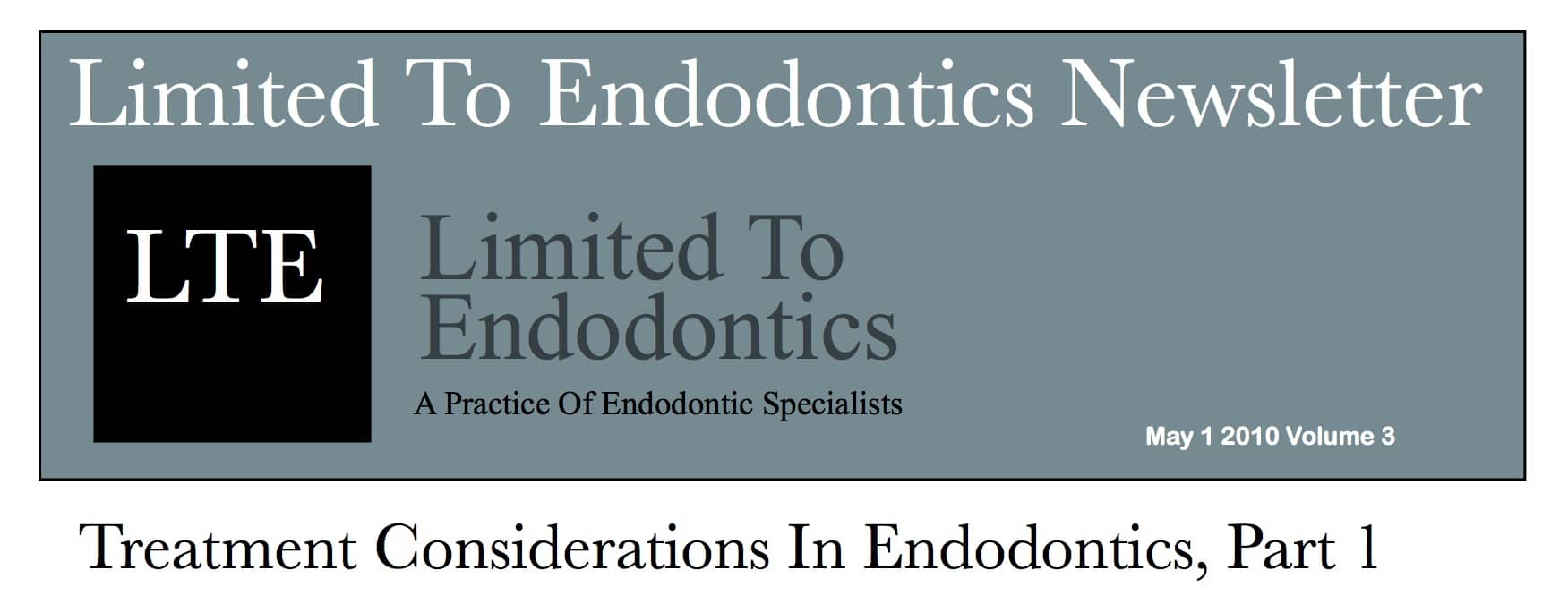 Treatment Considerations In Endodontics, Part 1 Limited to Endodontics